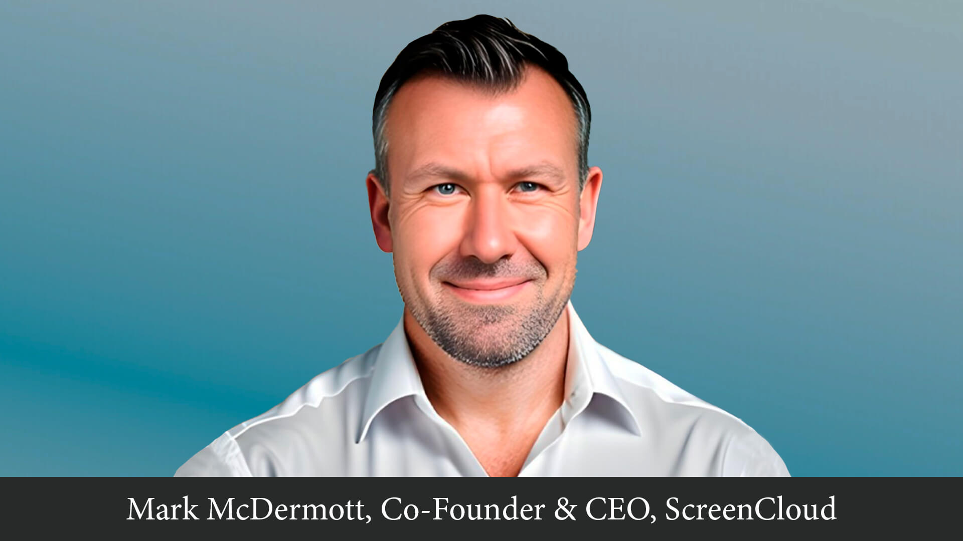 ScreenCloud is More Than a Digital Signage Platform, It's a Cloud-Powered Experience that Redefines Communication in the Digital Era: Mark McDermott
