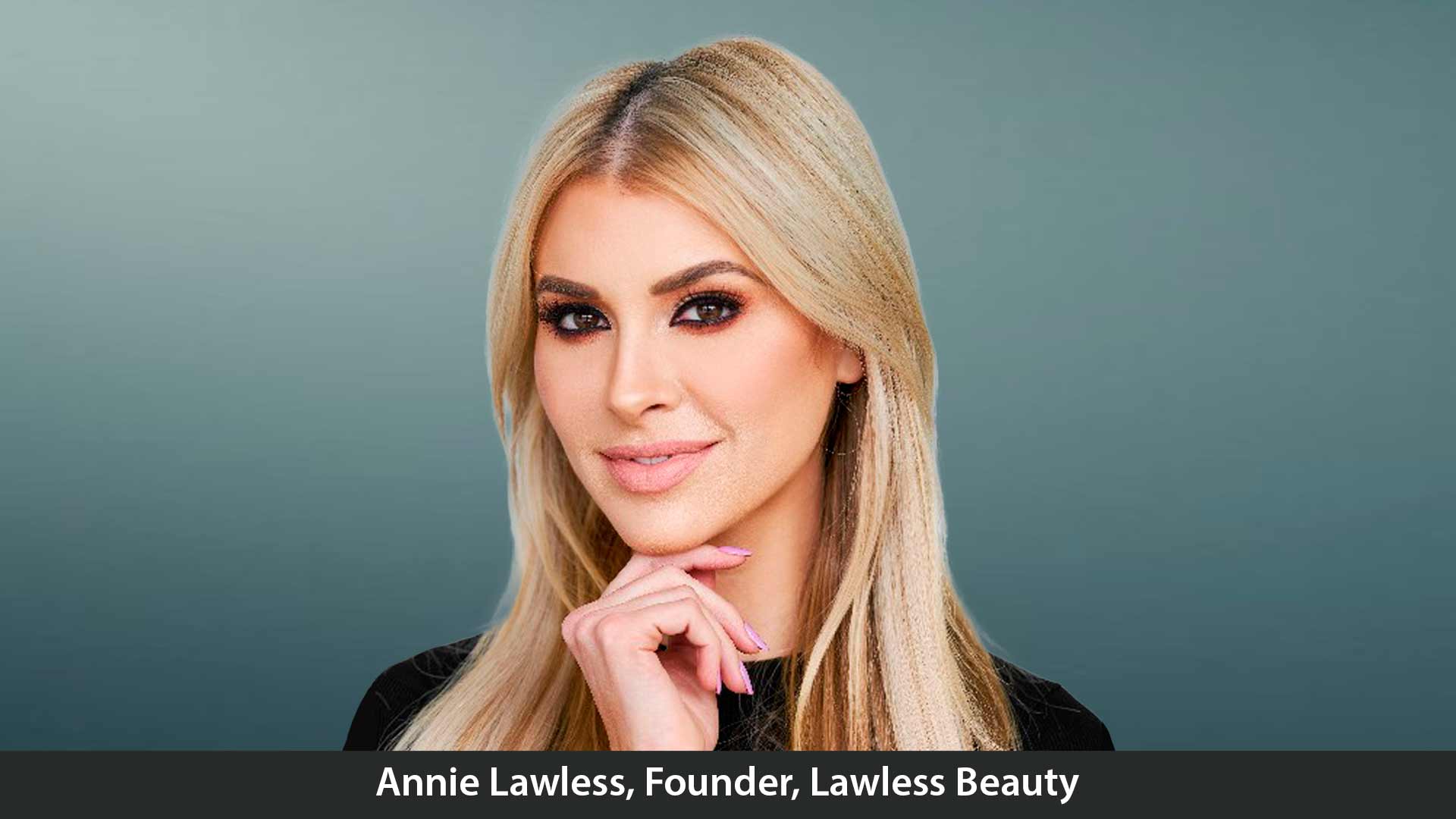 Annie Lawless: Revolutionizing Beauty with Passion and Purpose