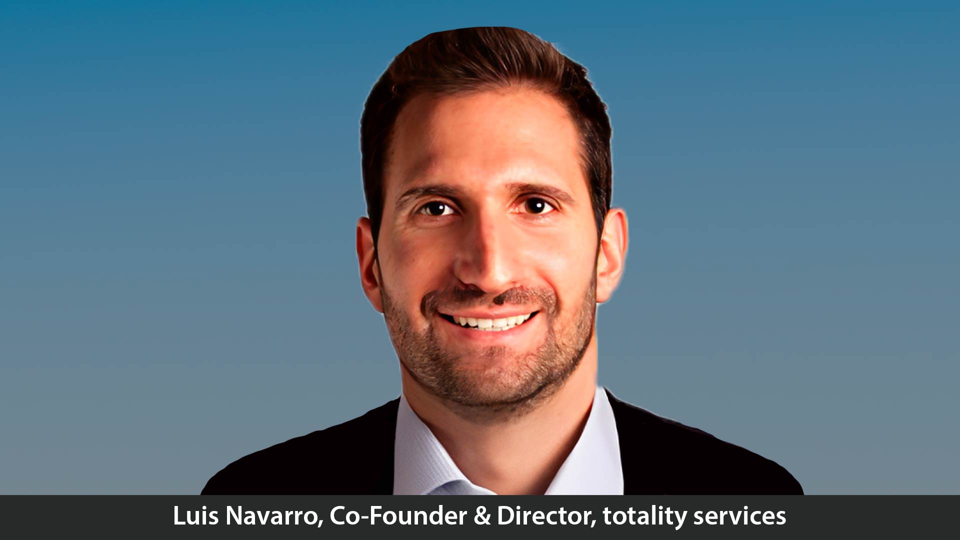 Director Luis Navarro's Visionary Leadership and Commitment to Excellence Propel totality services to the Forefront of IT Innovation, Delivering Tailored Solutions to SMBs Across the UK