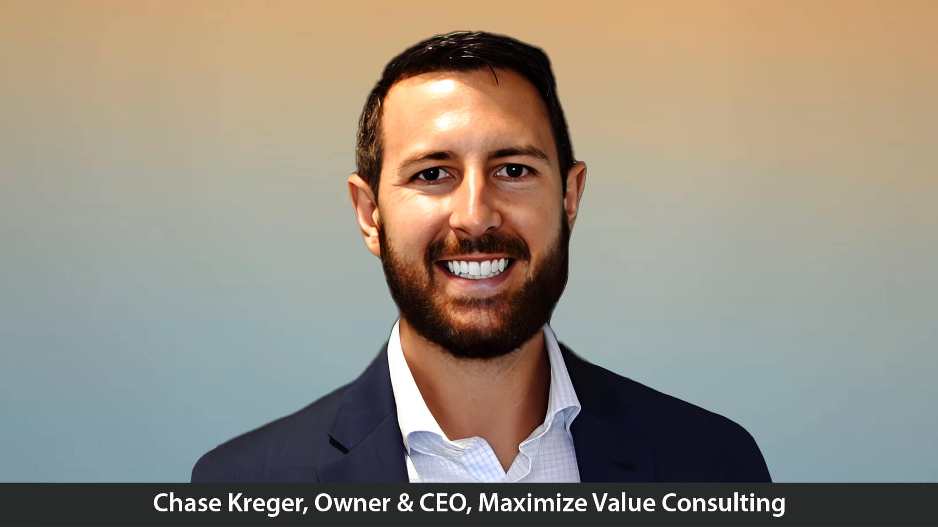 Empowering Entrepreneurs and Redefining Success through Strategic Leadership: Chase Kreger of Maximize Value Consulting