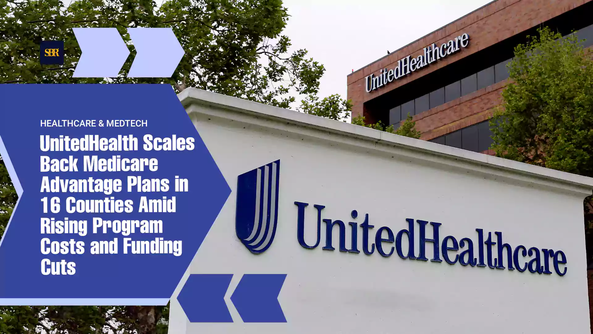UnitedHealth Scales Back Medicare Advantage Plans in 16 Counties Amid Rising Program Costs and Funding Cuts