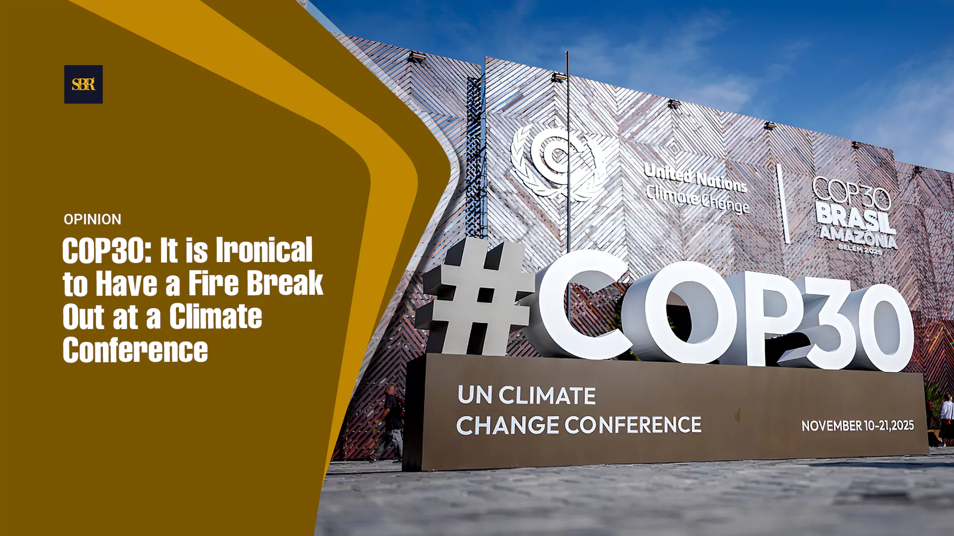 COP30: It is Ironical to Have a Fire Break Out at a Climate Conference