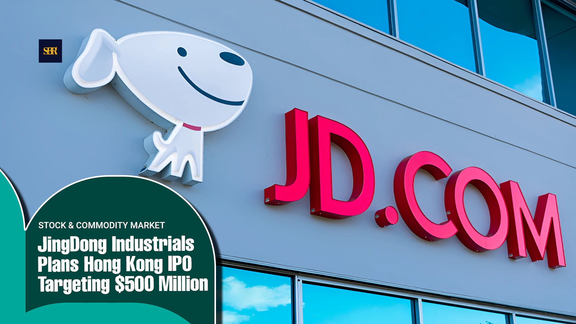 JingDong Industrials Plans Hong Kong IPO Targeting $500 Million
