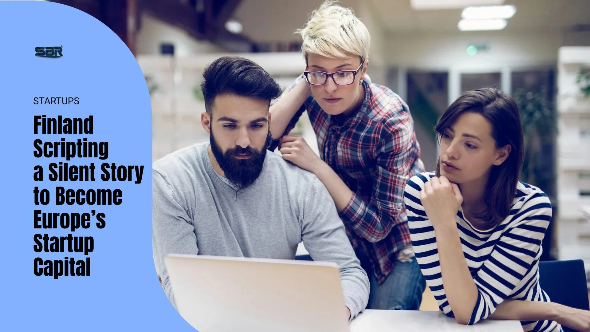 Finland Scripting a Silent Story to Become Europe’s Startup Capital