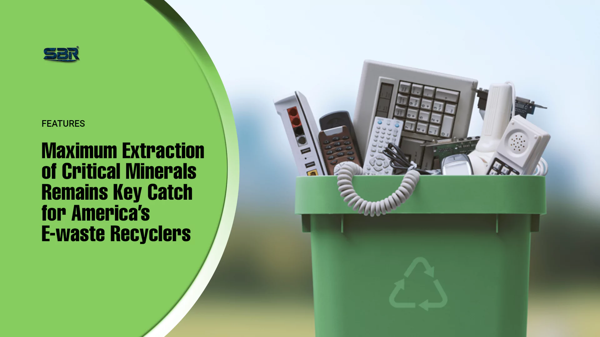 Maximum Extraction of Critical Minerals Remains Key Catch for America’s E-Waste Recyclers