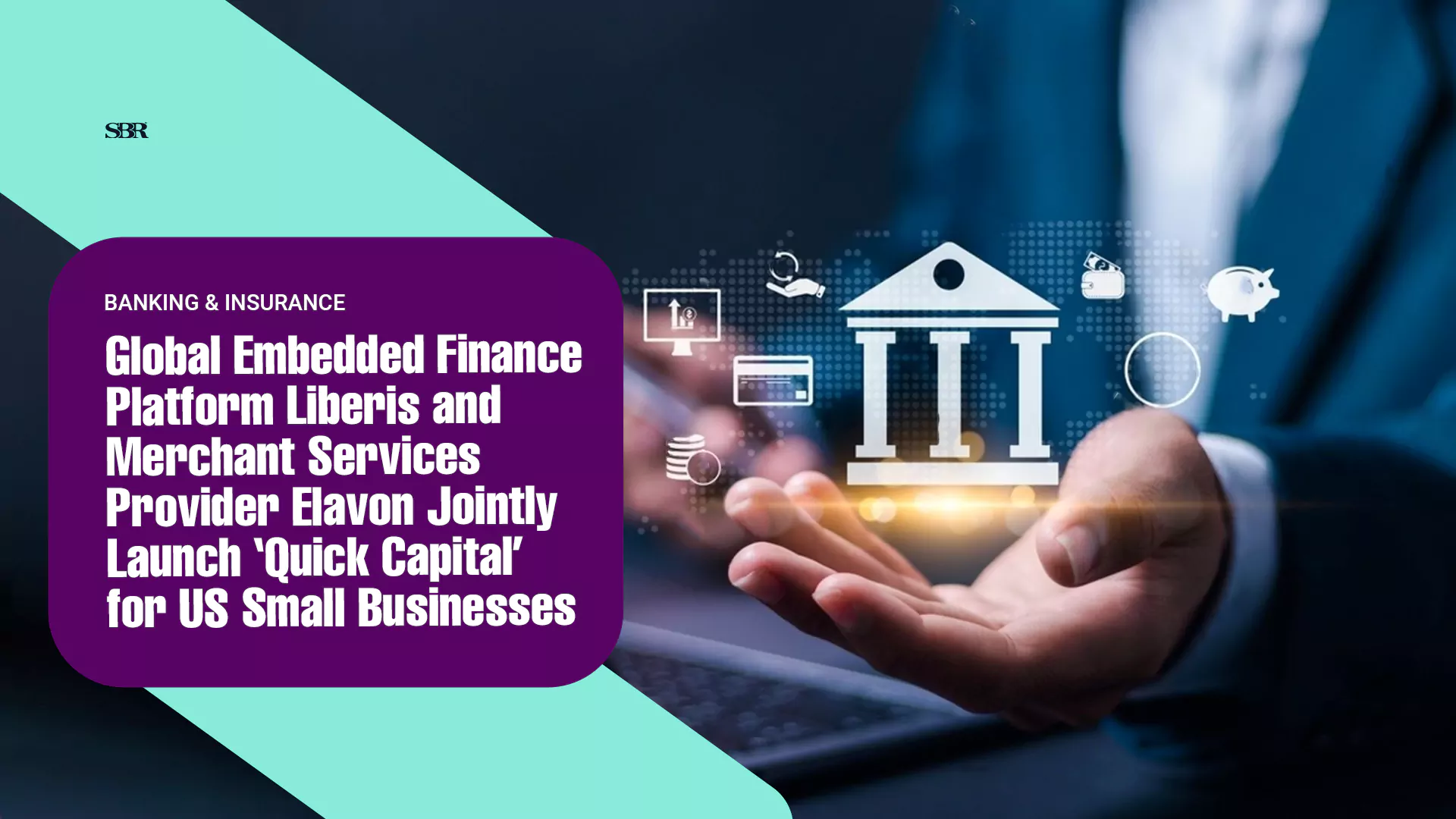 Global Embedded Finance Platform Liberis and Merchant Services Provider Elavon Jointly Launch ‘Quick Capital’ for US Small Businesses Global Embedded Finance Platform Liberis and Merchant Services Provider Elavon Jointly Launch ‘Quick Capital’ for US Small Businesses