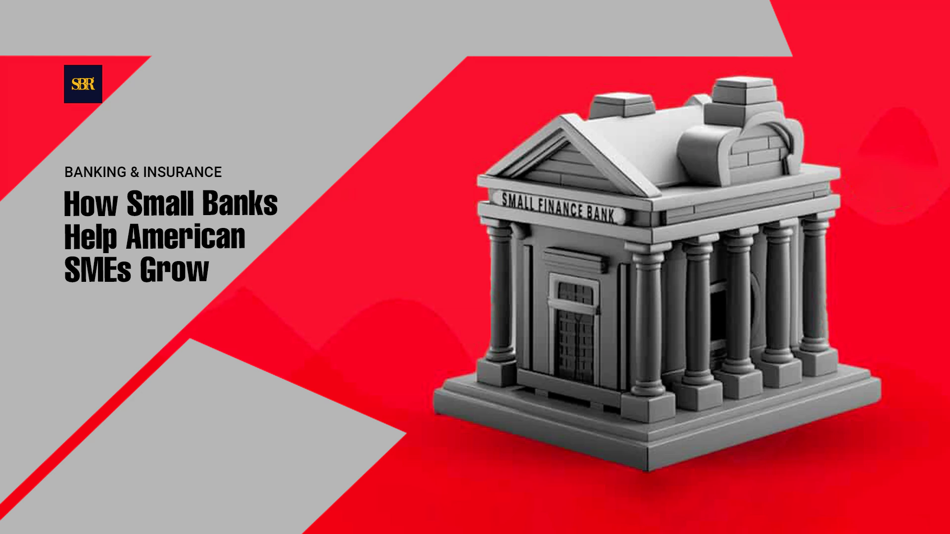 How Small Banks Help American SMEs Grow