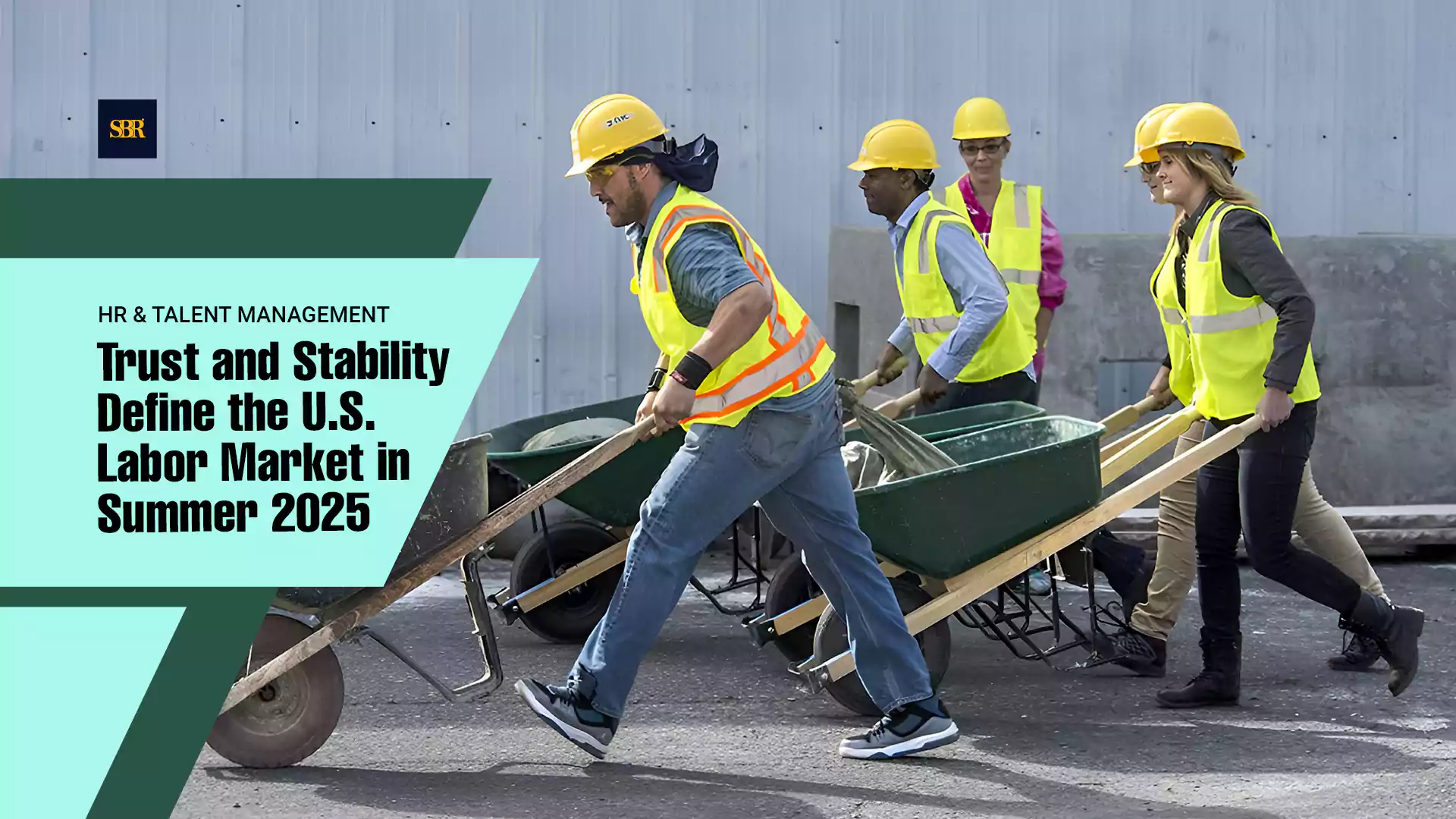 Trust and Stability Define the U.S. Labor Market in Summer 2025