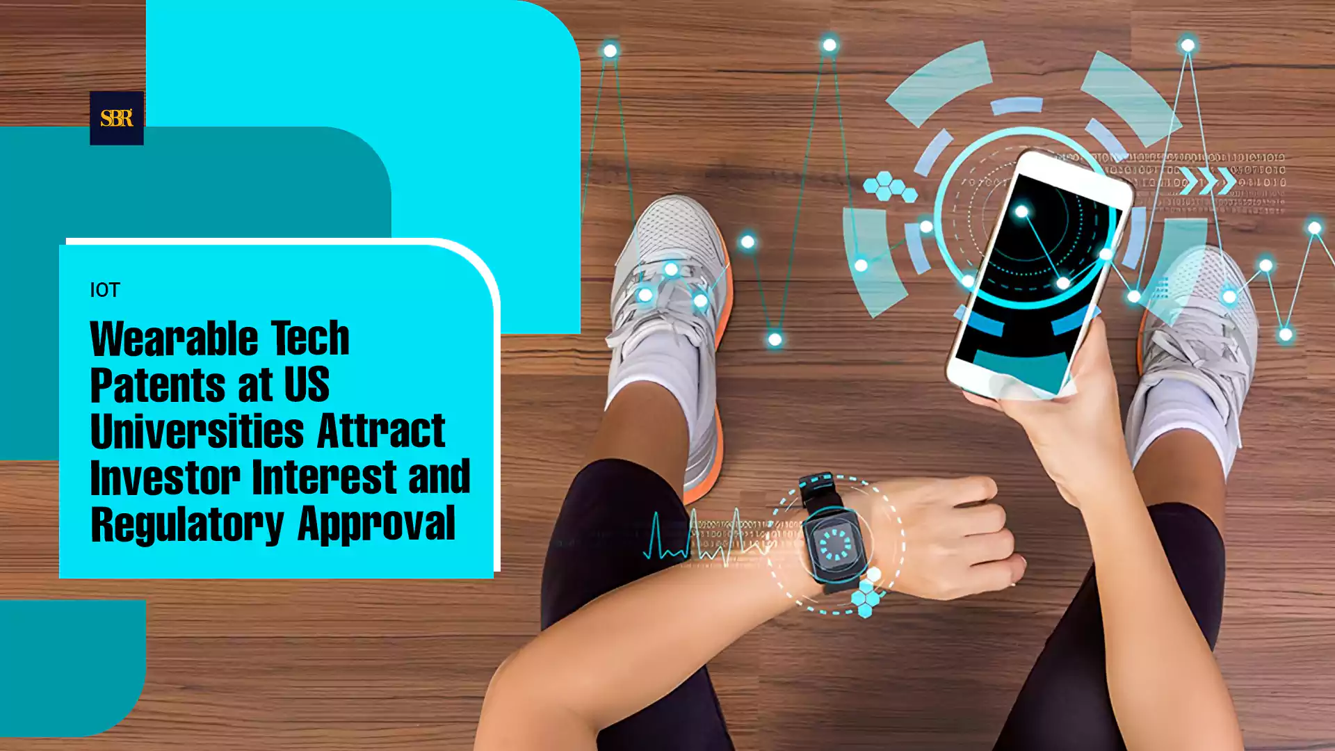 Wearable Tech Patents at US Universities Attract Investor Interest and Regulatory Approval